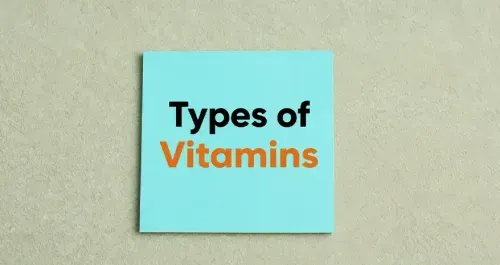 Types of Vitamins: Scientific Names, Sources & Benefits