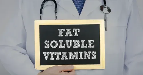 Fat-Soluble Vitamins - Functions, Sources, Benefits & Deficiency Risks