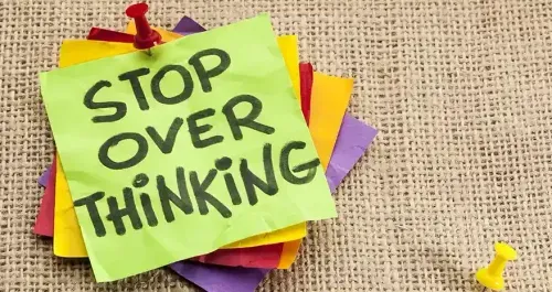 How to Stop Overthinking? - Practical Ways to Calm Your Mind 