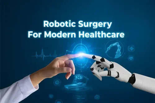 Robotic Surgery - The Future of Modern Healthcare